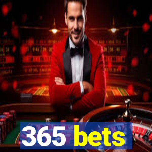 365 bets